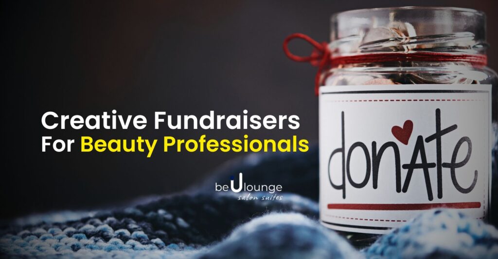 Creative Fundraising Ideas For Beauty Professionals